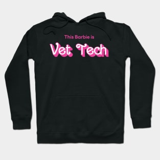 This Barbie is Vet Tech Hoodie